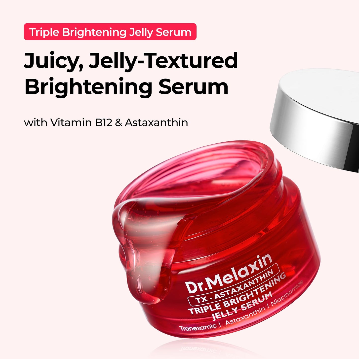 DR MELAXIN - TX-ASTAXANTHIN TRIPLE BRIGHTENING JELLY SERUM 30ml